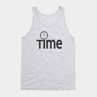 Time being on time Tank Top